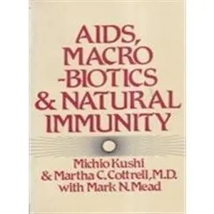USED-AIDS, Macrobiotics, And Natural Immunity by Michio Kushi (Paperback)
