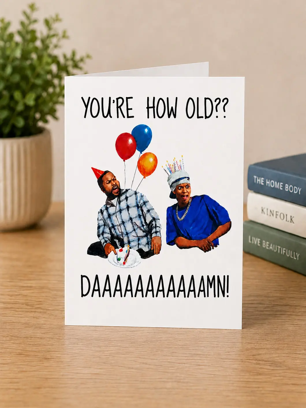 Funny Birthday Card “You’re How Old?? DAAAAAAMN!" Friday Movie-Themed Greeting Card Gift for Friends, Family, and Coworkers, Funny Birthday Card, Gift for Birthday, Birthday Card