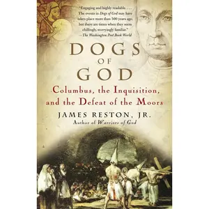USED Book - Dogs of God: Columbus, the Inquisition, and the Defeat of the Moors by Reston, James (Paperback) - english