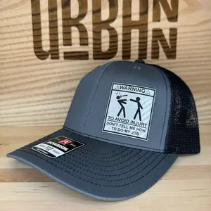 Warning: Don't Tell Me How To Do My Job Custom Leatherette Patch Trucker Style Hat trucker hat unique gift unisex hat