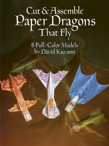 USED-Cut & Assemble Paper Dragons That Fly: 8 Full-Color Models by Kawami, David (Paperback)