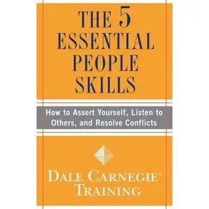 USED-The 5 Essential People Skills: How to Assert Yourself, Listen to Others, and Resolve Conflicts by Carnegie Training, Dale (Paperback)