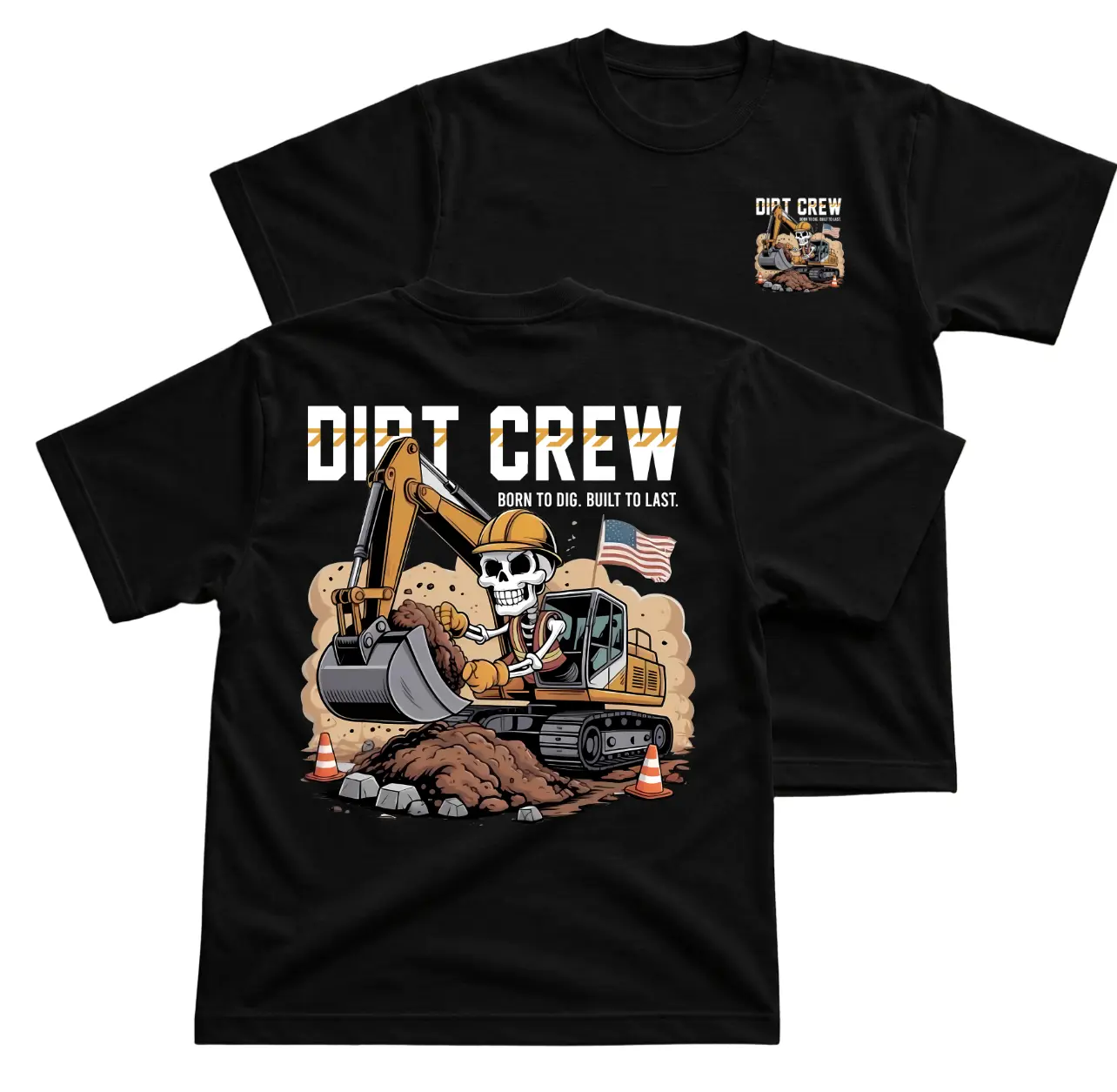 Dirt Crew Construction T-Shirt, Excavator Graphic Tee With Born To Dig Built To Last Back Print, Front Chest Mini Digger Logo Shirt, Heavy Equipment Operator Workwear Outfit, Contractor Apparel Gift for Men and Women