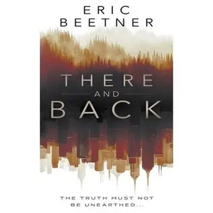 USED-There and Back: A Suspense Thriller by Beetner, Eric (Paperback)