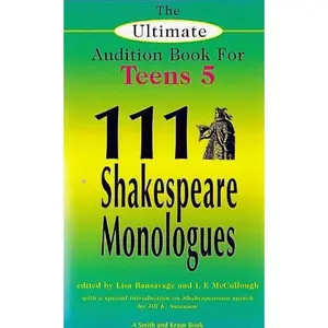USED-One Hundred and Eleven Shakespeare Monologues (The Ultimate Audition Book for Teens) by William Shakespeare (Paperback)