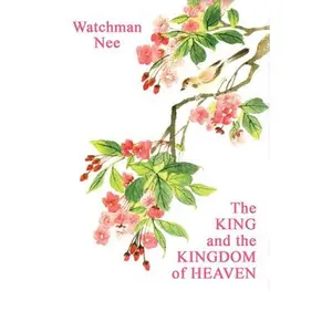 USED-The King and the Kingdom of Heaven by Nee, Watchman (Paperback)