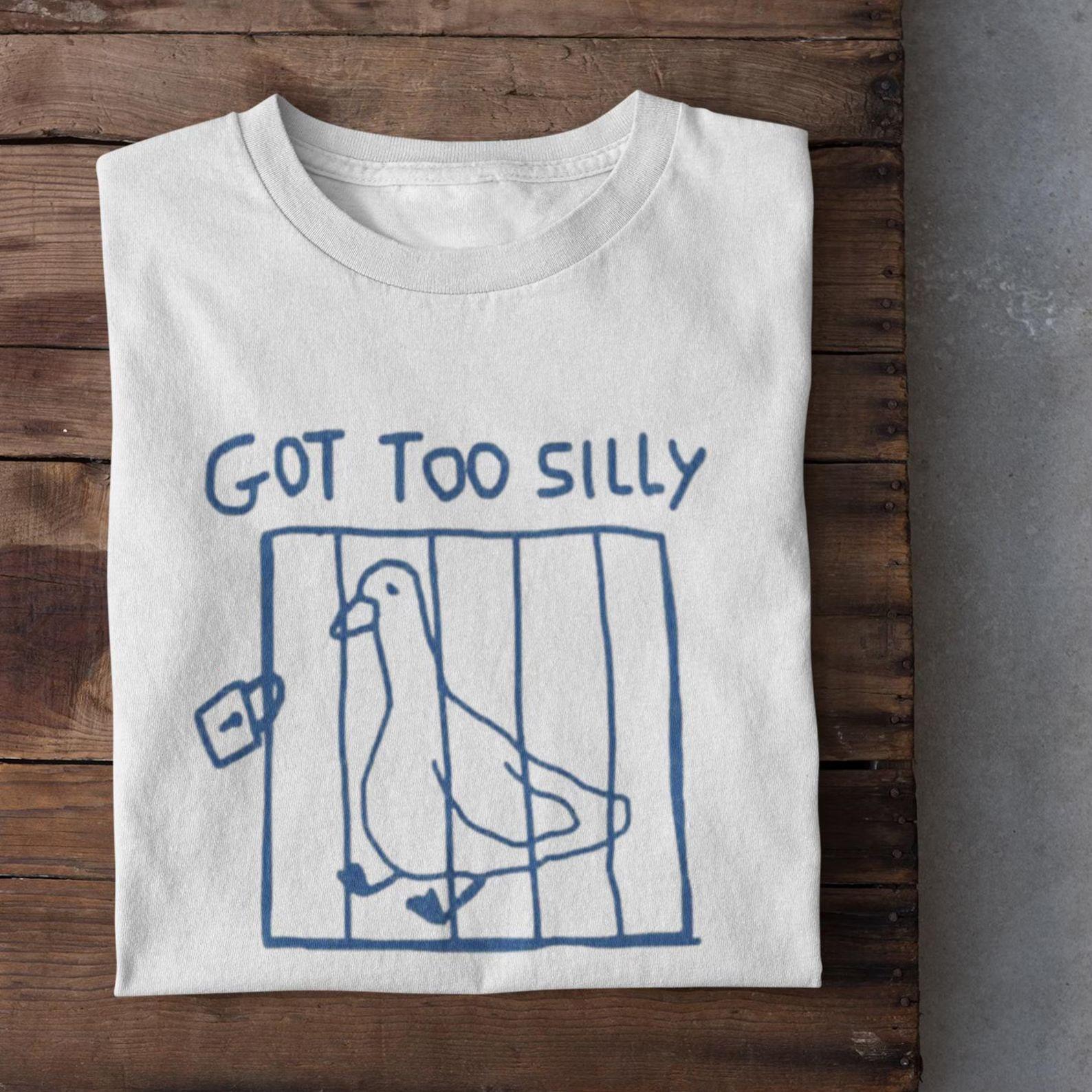 Got Too Silly Goose Shirt Comfort Co &hellip;