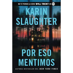 Por eso mentimos: This Is Why We Lied (Spanish edition) (Will Trent: Volume Number 12) by Karin Slaughter [Paperback Book]