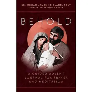 USED-Behold: A Guided Advent Journal for Prayer and Meditation by Heidland, Miriam James, Solt (Paperback)