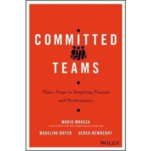 USED-Committed Teams: Three Steps to Inspiring Passion and Performance by Moussa, Mario (Hardcover)