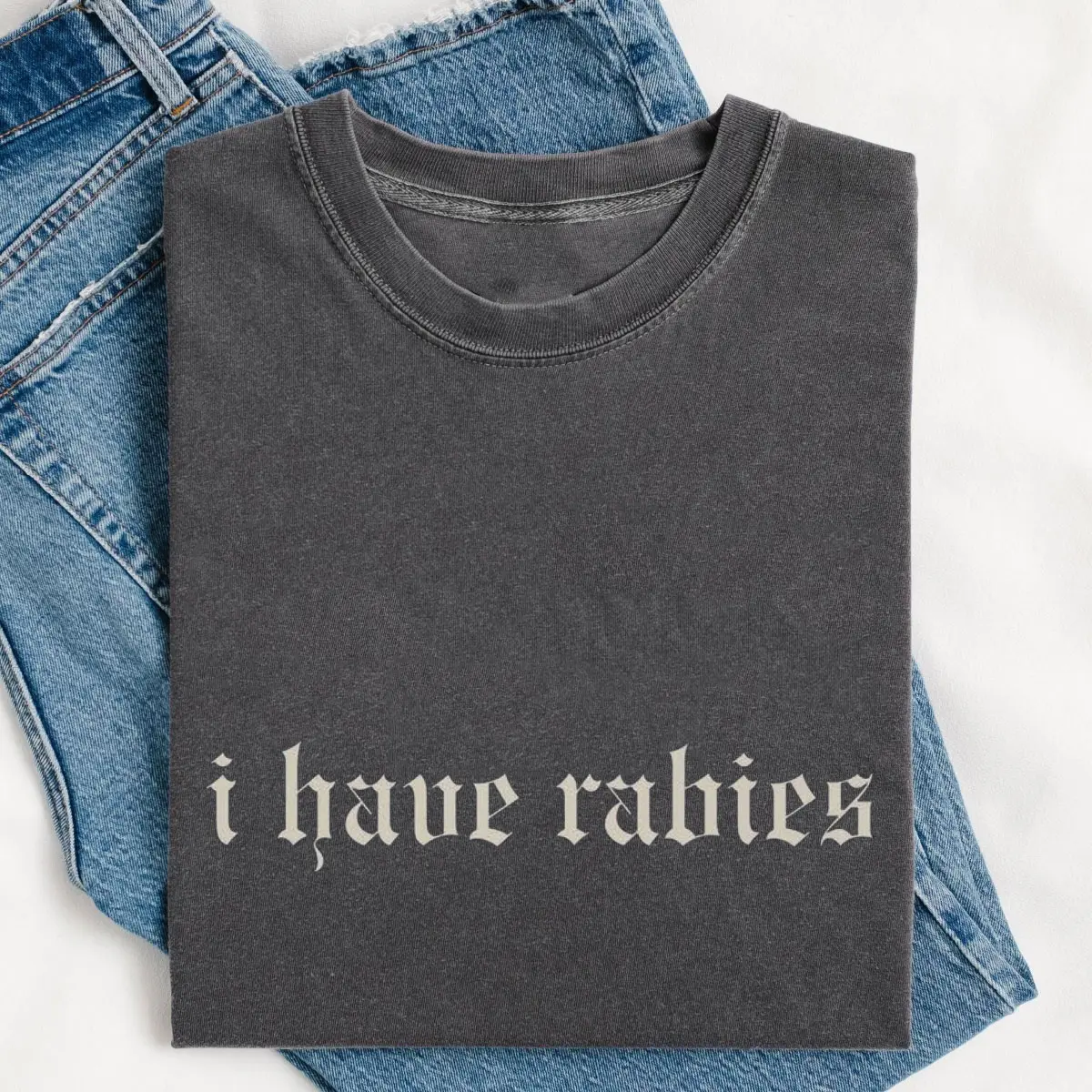 I Have Rabies Funny T-shirt, Unhinged Gift for Friend/ Sister, Dark Humor Gen z Meme T-Shirt Unisex Classic Cotton Fabric