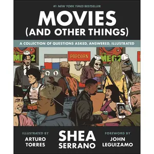 Movies (And Other Things) by Shea Serrano, Arturo Torres [Hardcover Book]