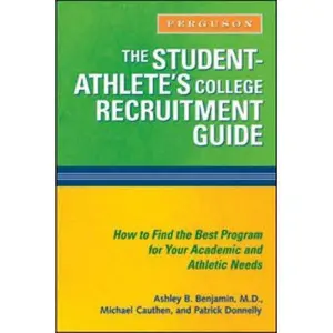 USED-The Student-Athlete's College Recruitment Guide by Benjamin, Ashley B. (Paperback)