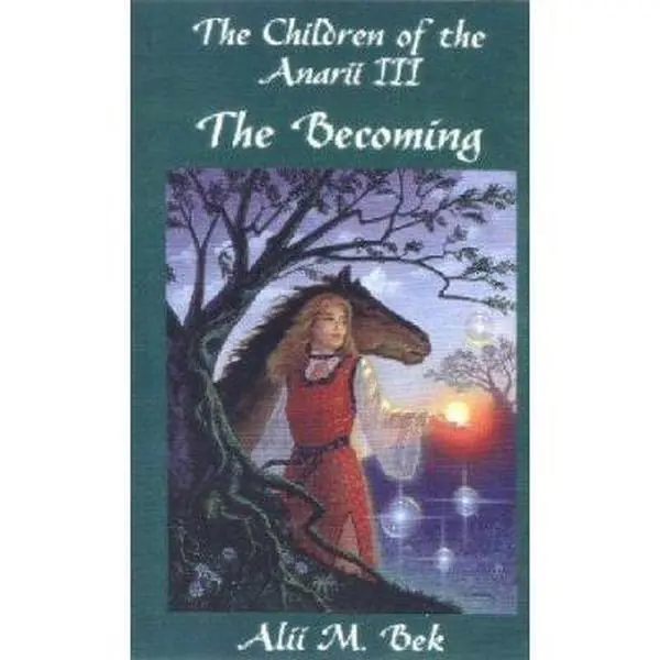 USED-The Becoming (The Children of the Anarii, Book III) by Alii M. Bek (Paperback)