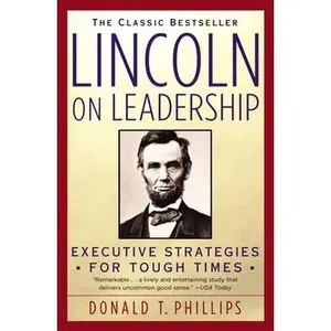 USED-Lincoln on Leadership: Executive Strategies for Tough Times by Phillips, Donald T. (Paperback)