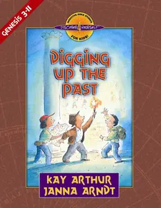 USED-Digging Up the Past: Genesis, Chapters 3-11 by Arthur, Kay (Paperback)