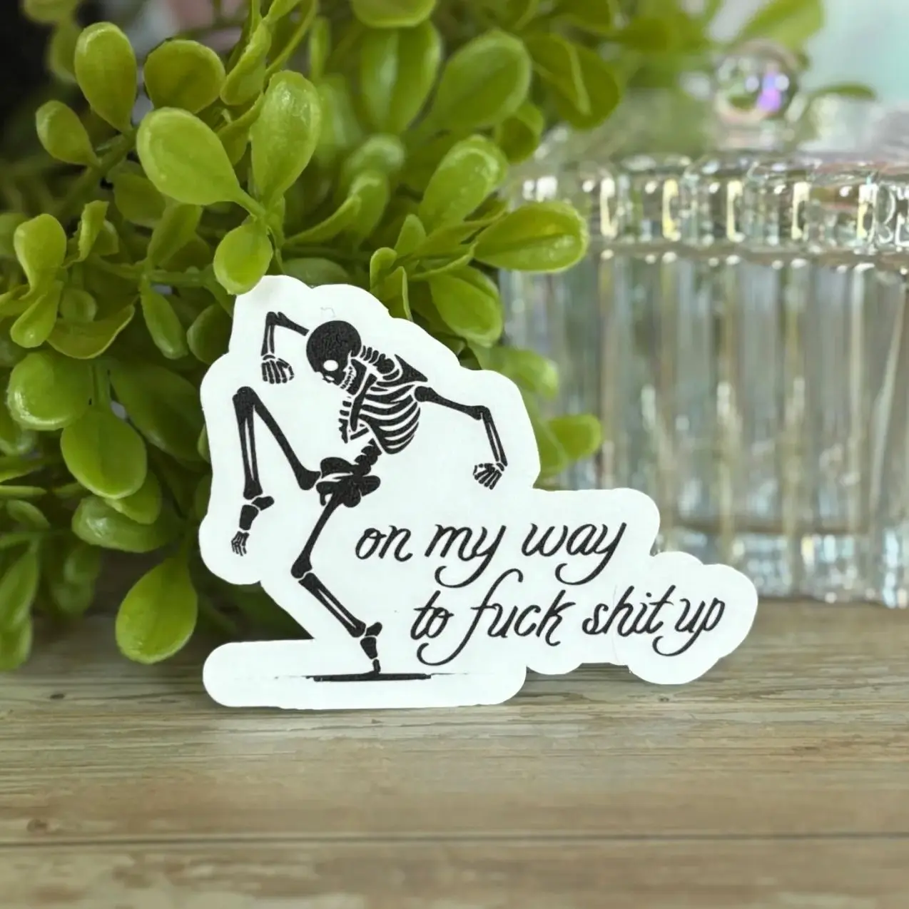 Sassy Skeleton Sticker – “On My Way to Fk Sh!t Up” – Funny Vinyl Sticker, Halloween Vibes, Spooky Aesthetic, Laptop Water Bottle Decal Sticker