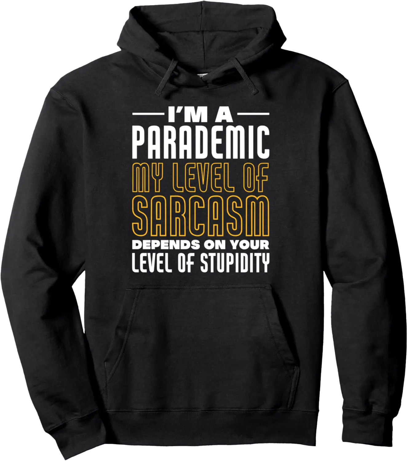 Im a paramedic my level of sarcasm Design for a paramedic Pullover Hoodie - Terrancecar Shop 36B0DZXRKMVC