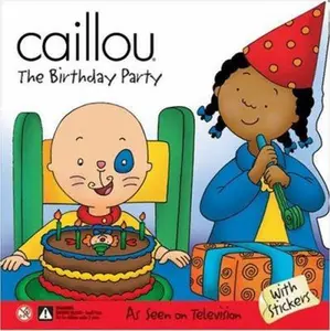 USED-Caillou: The Birthday Party (Scooter series) by Claire St-Onge (Paperback)