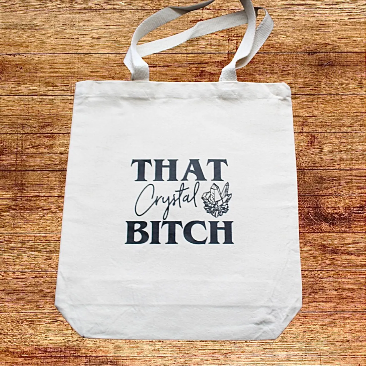 That Crystal B*tch Tote Bag Canvas