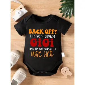 BACK OFF! I HAVE a CRAZY GiGi AND I'M NOT AFRAID TO USE HER Letter Pattern Outfit Newborn Bodysuits New Short Sleeve Baby Boy Girl Romper Infant Jumpsuits