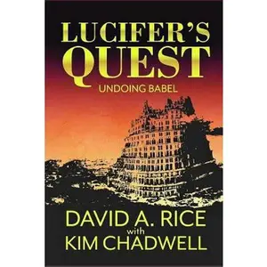 USED Book - Lucifer's Quest: Undoing Babel by Rice, David a. (Paperback) - english