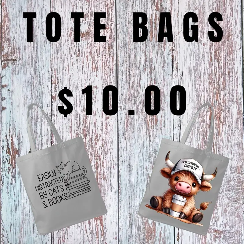 Tote Bags $10.00 - Custom made-to-order Tote Bags $10.00 - Custom made-to-order