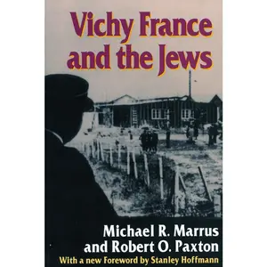 USED-Vichy France and the Jews: With a New Foreword [1995] by Stanley Hoffmann by Marrus, Michael R. (Paperback)