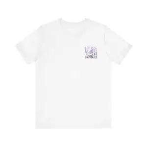 My Dog Thinks I'm Unhinged Tshirt, Purple, Comfort Colors