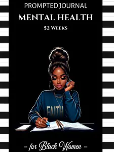 Mental Health Journal for Black Women: 52 Week With Guided Prompts and Positive Affirmations to Improve Well-being Paperback