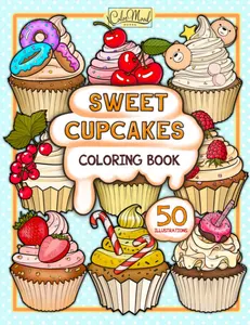 Sweet Cupcakes Coloring Book: Coloring Book With 50 Unique Cupcakes Illustrations for Kids and Adults