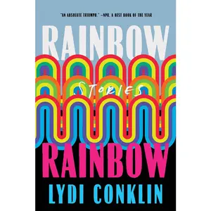 USED-Rainbow Rainbow: Stories by Conklin, Lydi (Paperback)