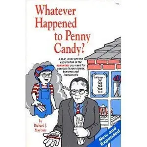 USED Book - Whatever happened to penny candy?: A fast, clear, and fun explanation of the economics you need for success in your career, business, and investments by Rick Maybury (Paperback) - english