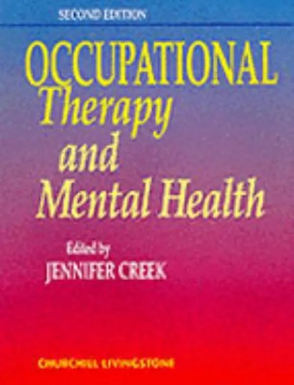 USED-Occupational Therapy & Mental Health: Principles, Skills & Practice by Jennifer (Editor) Creek (Paperback)