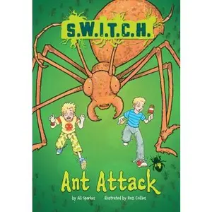USED-Ant Attack (S.W.I.T.C.H., 4) by Ali Sparkes (Unknown)