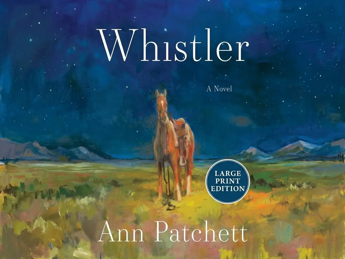 Whistler: A Novel by Ann Patchett | Literary Fiction | English Book
