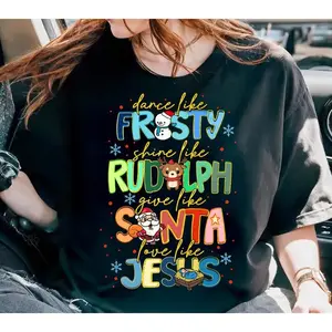 Delivered after Christmas-Give Like Santa Love Like Jesus T-Shirt, Dance Like Frosty Shine Like Rudolph Tee, Cute Christian Christmas Faith Holiday Gift