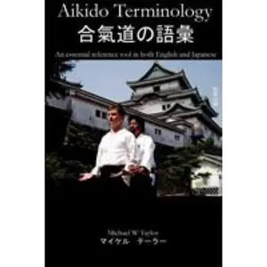 USED-Aikido Terminology - An Essential Reference Tool in Both English and Japanese by Taylor, Michael (Paperback)