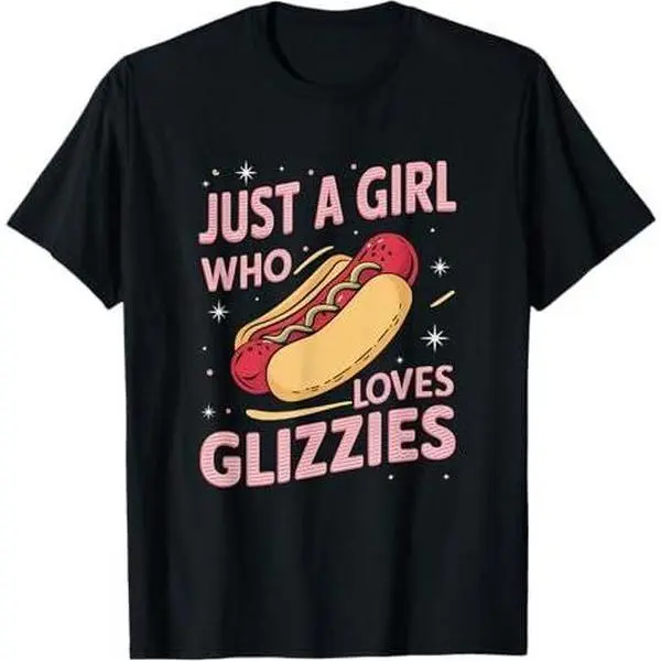 Just A Girl That Loves Glizzies Funny Big Glizzy Gobbler T-Shirt