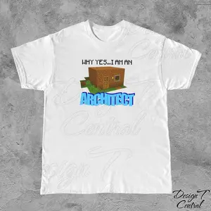 Why Yes I'm An Architect, Funny Minecraft Meme T-Shirt, Oddly Specific Joke Tee, Minecraft Lovers Gift, Funny Minecraft Shirt , Trendy Vibe Shirt