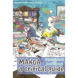 Manga: A Critical Guide - Paperback
