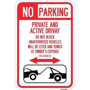 SignMission  12 x 18 in. Aluminum Sign - No Parking - Private & Active Driveway Do Not Block Unauthorized Vehicles Will Be Cited & Towed At Owners Expense