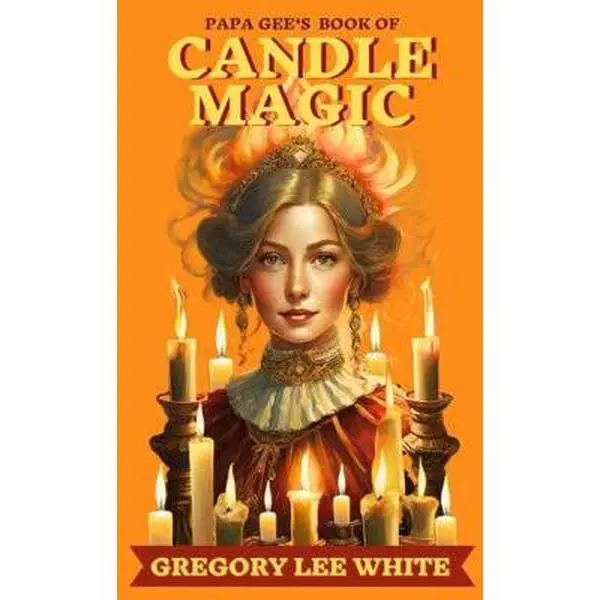USED-Papa Gee's Book of Candle Magic by Gregory Lee White (Paperback)