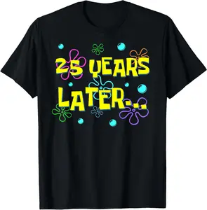 100% Cotton 25 Years Later 25th Birthday Party 25 Year Old Funny Meme T-Shirt