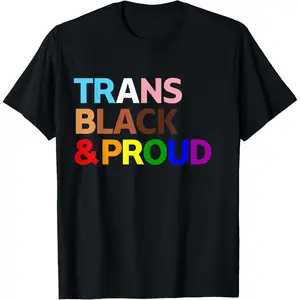 Transgender Pride | Black And Proud Trans Pride T-Shirt Made in USA