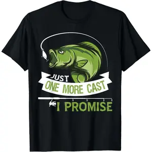 Just One More Cast I Promise Dad Fishing T-Shirt T-Shirt Funny Shirts For Men, Graphic Streetwear Menswear Top Shirts Men Graphic Tees Men'S Graphic Tees Golf Gift T-Shirt For Men And Women