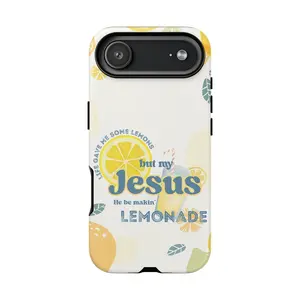 Lemonade Faith Phone case, Life Gave Me Some Lemons but My Jesus He Be Makin' Lemonade Phone cover, Gift For Him, Gift For Her