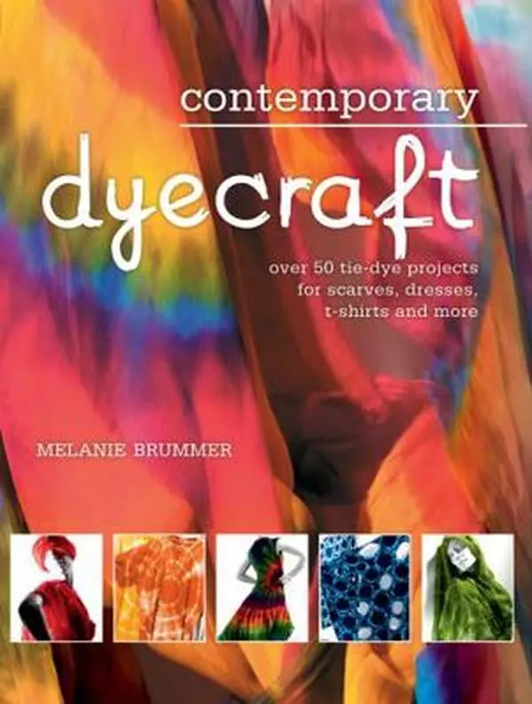 USED Book - Contemporary Dyecraft: Over 50 Tie-Dye Projects for Scarves, Dresses, T-Shirts and More by Brummer, Melanie (Paperback) - english