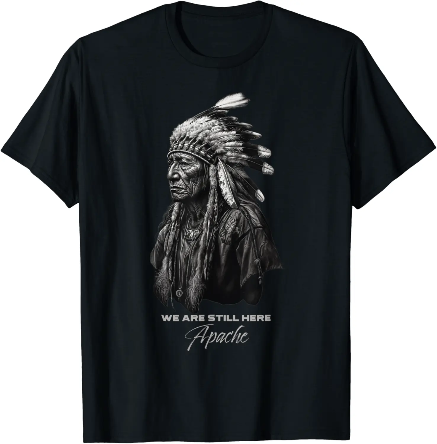 Apache Tribe We Are Here Native Indian Pride Warrior Chief T-Shirt - Williamze Shop 58B0CJQWSM17