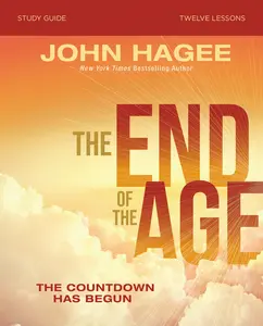 The End of the Age Bible Study Guide: The Countdown Has Begun by John Hagee [Paperback Book]
